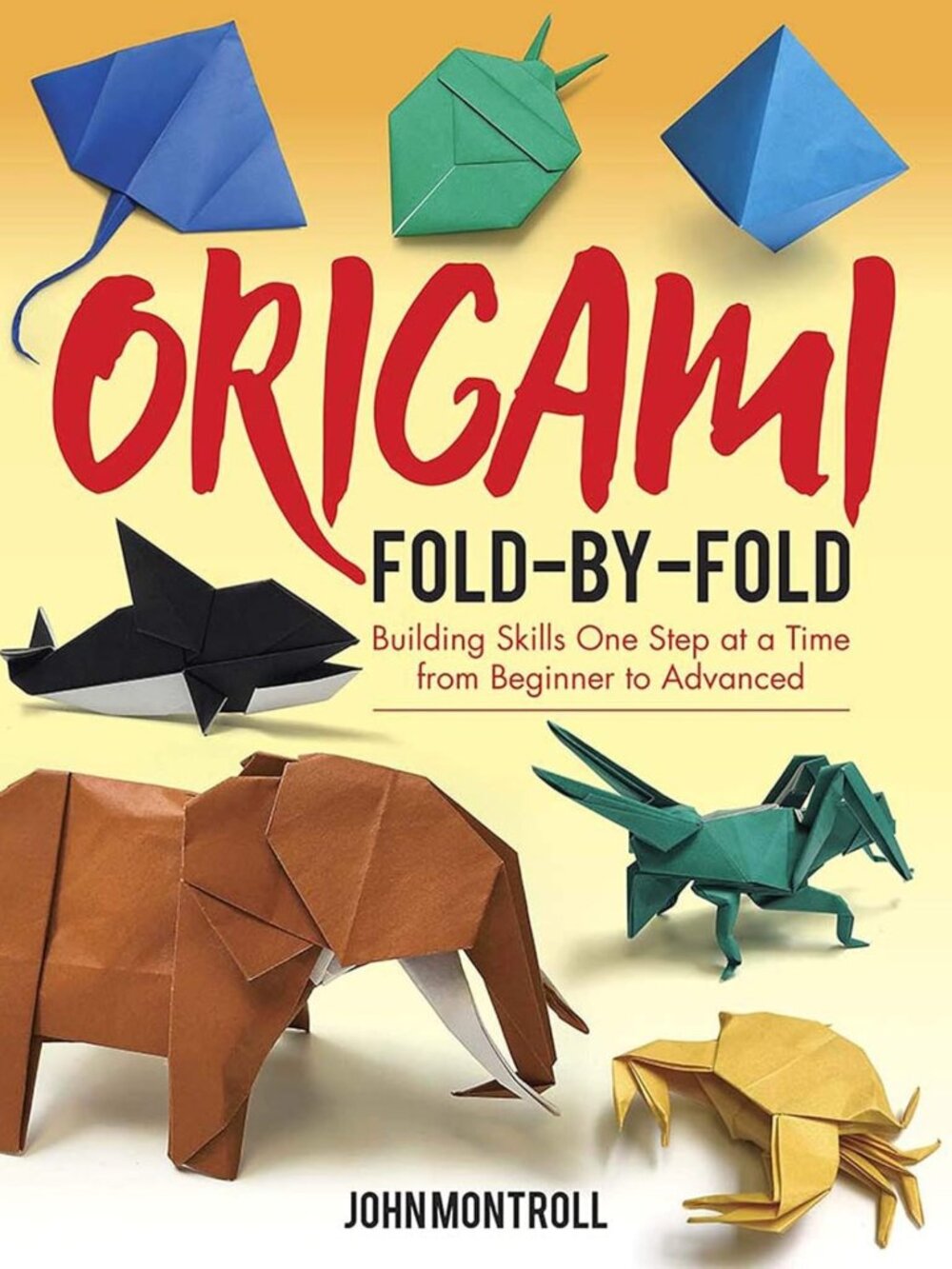 Origami Craft Book: Step-by-Step Guide for Beginners to Advanced Techniques